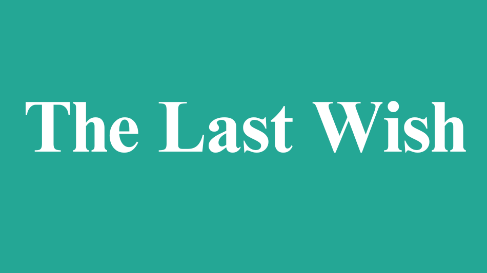 The Last Wish
